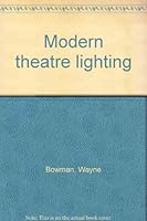 Modern theatre lighting B0007DRJRW Book Cover