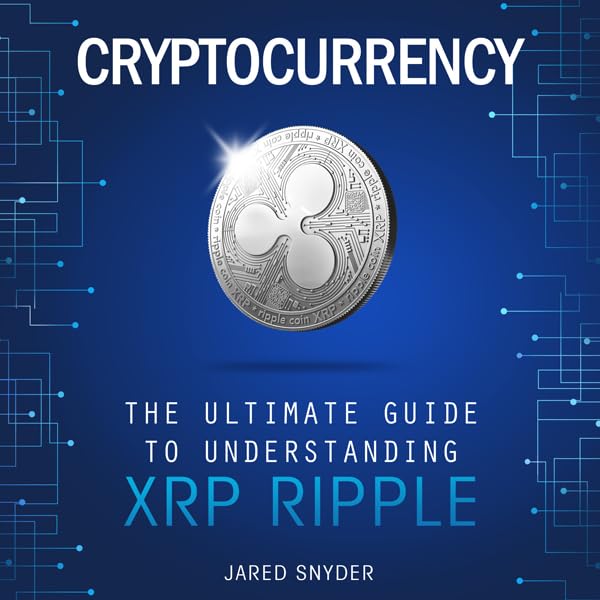 Cover art for Cryptocurrency: The Ultimate Guide to Understanding XRP Ripple