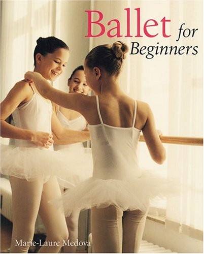 Ballet for Beginners      Paperback – December 1, 2004