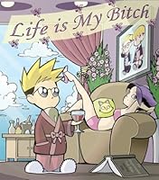 Life is My Bitch 0972466312 Book Cover