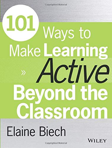 101 Ways to Make Learning Active Beyond the Classroom