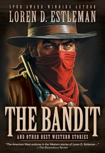 The Bandit and Other Best Western Stories: A Western Short Story Collection