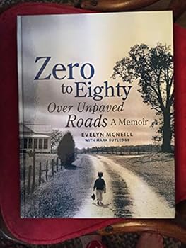 Hardcover zero to eighty over unpaved roads a memoir Book