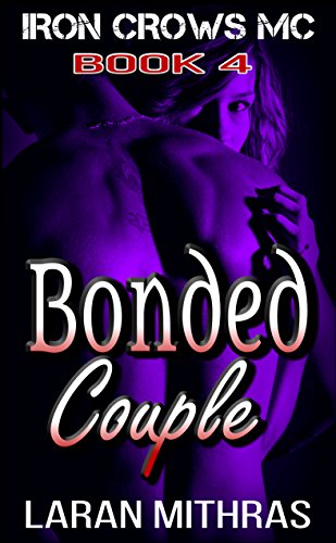 Bonded Couple (Iron Crows Motorcycle Club Book 4)