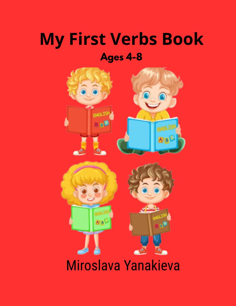 “Action Words for Kids: Learn Everyday Verbs in a Fun Way”: “A Fun Learning Book for Toddlers and Preschool Kids”