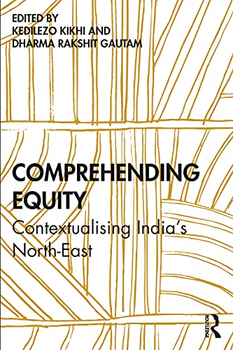 Comprehending Equity: Contextualising India’s North-East