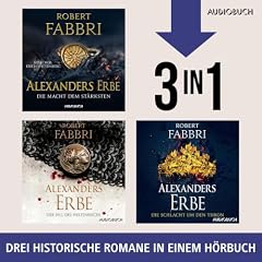 Alexanders Erbe - Die Macht dem St&auml;rksten, Der Fall des Weltenreichs & Die Schlacht um den Thron Titelbild