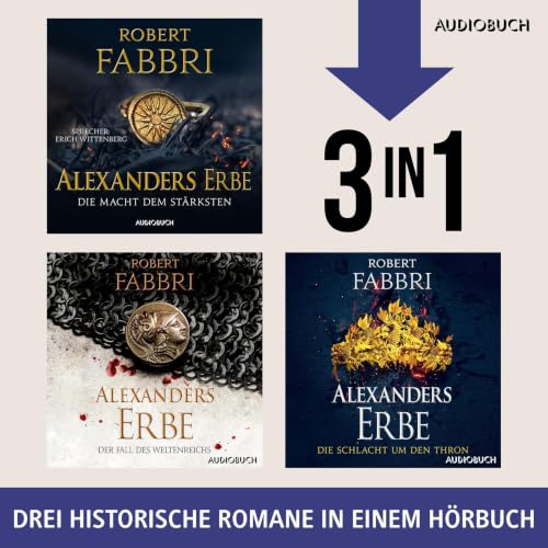 Couverture de Alexanders Erbe - Die Macht dem St&auml;rksten, Der Fall des Weltenreichs & Die Schlacht um den Thron