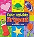 Easy Holiday Origami (Easy Origami)