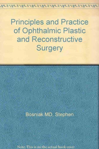Principles and Practice of Ophthalmic Plastic and Reconstructive ...