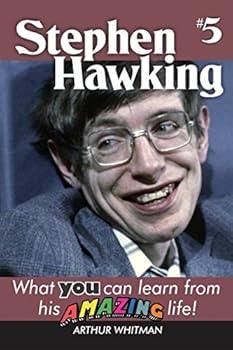 Paperback Stephen Hawking: What You Can Learn From His Amazing Life (Inspirational books for kids) Book