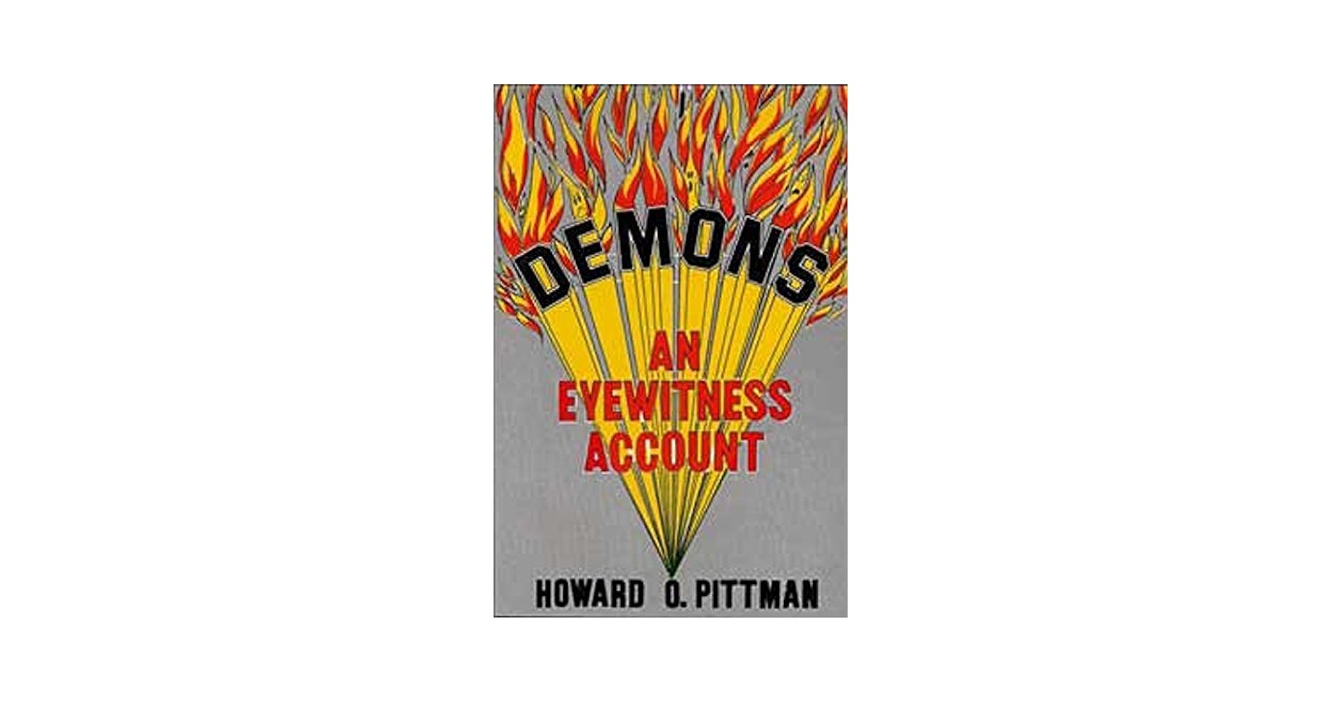 洋書 Demons: An Eyewitness Account by Pittman Demons An Eyewitness Account - Kindle edition by Pittman