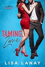 Taming Zane: Sexy Doctor Romantic Comedy (Almost Perfect Series Book 2)