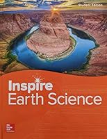 Inspire Science: Earth, G9-12 Student Edition, Pub Year 2020, 9780021452613, 002145261X 002145261X Book Cover