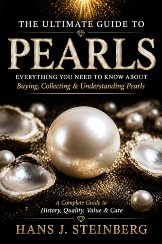 THE ULTIMATE GUIDE TO PEARLS (The Ultimate Guide to Gemstones)