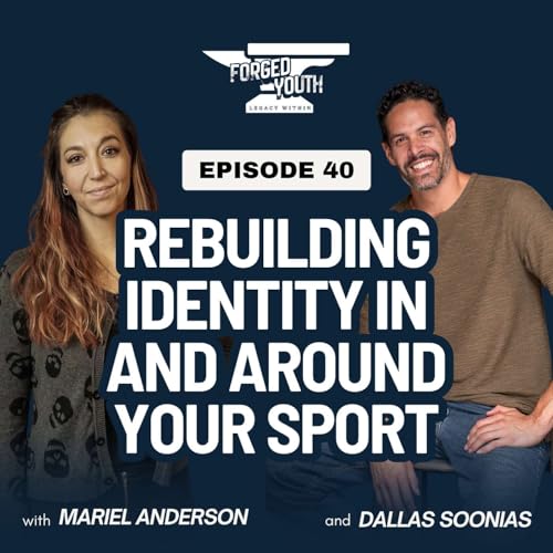 Ep. 40 - When It All Falls Apart: Rebuilding Identity In and Around Sport