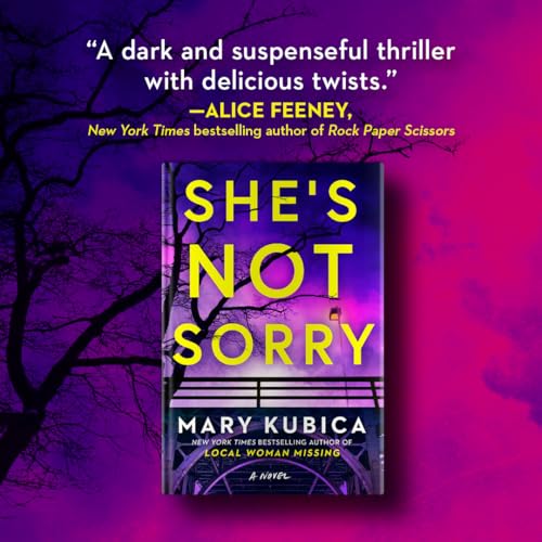 Image of She's Not Sorry: A Psychological Thriller - An Instant NYT Bestseller of Gripping Domestic Suspense
