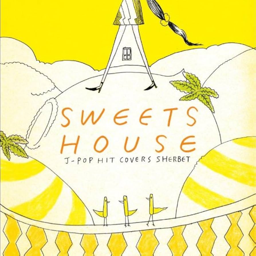 邦楽 SWEETS HOUSE for J-POP HIT COVERS CANDY Amazon.co.jp: SWEETS HOUSE~for J-POP HIT COVERS SHERBET