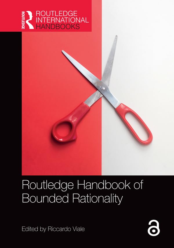 Routledge Handbook of Bounded Rationality (Routledge International Handbooks)