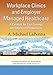 Workplace Clinics and Employer Managed Healthcare