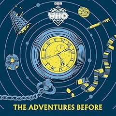 Doctor Who: The Adventures Before Audiolibro Por Doctor Who arte de portada