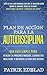 Plan de acción para la Autodisciplina: Una guía simple para vencer la procrastinación, lograr tus objetivos y obtener la vida que deseas