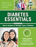 Diabetes Essentials: Tips and Recipes to Manage Type 2 Diabetes (Health and Wellness)