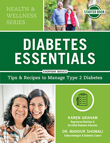 Diabetes Essentials: Tips and Recipes to Manage Type 2 Diabetes (Health and Wellness) Diabetes Essentials: Tips and Recipes to Manage Type 2 Diabetes (Health and Wellness)