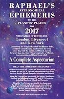 Raphael's Astronomical Ephemeris of the Planets' Places 2017 0572046251 Book Cover