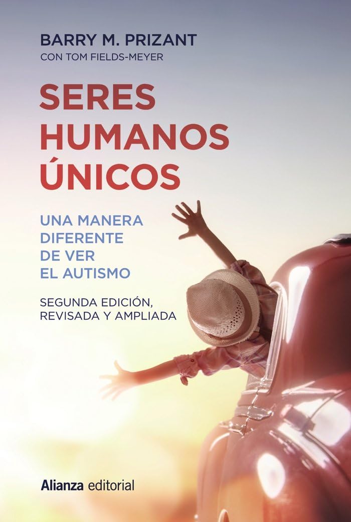 Seres humanos únicos: Una manera diferente de ver el autismo. Segunda edición, revisada y ampliada (Alianza Ensayo)