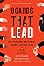 Boards That Lead: When to Take Charge, When to Partner, and When to Stay Out of the Way