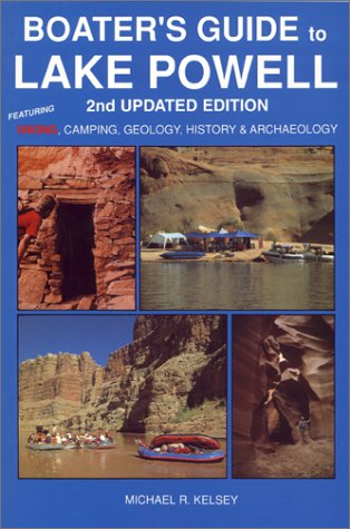 Boater's Guide to Lake Powell : Featuring HIKING, Camping...