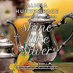 Shine Like Silver Audiolibro Por Alicia Hunter Pace arte de portada