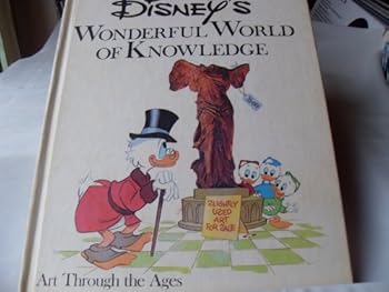 Hardcover Disney's Wonderful World of Knowledge Volume 19 Art Through the Ages Book