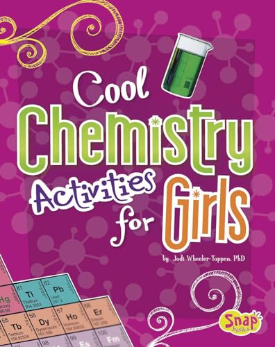 Cool Chemistry Activities for Girls (Girls Science Club)