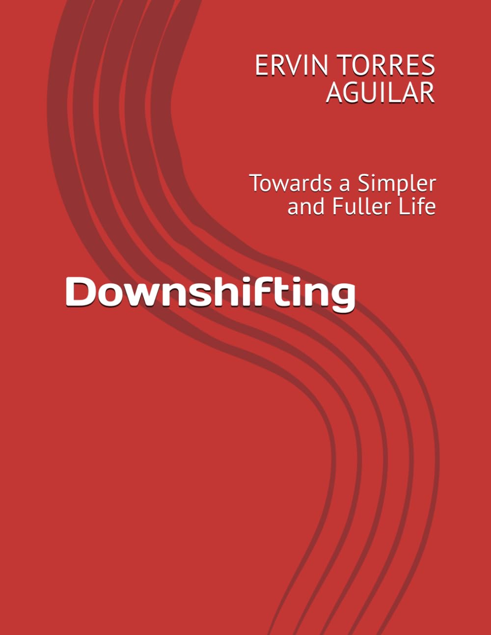 Downshifting: Towards a Simpler and Fuller Life