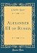 Alexander III of Russia (Classic Reprint)