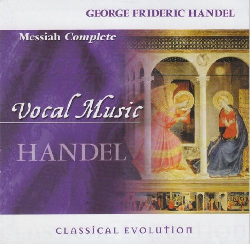 Classical Evolution: Handel - Messiah Complete [Audio CD] Various