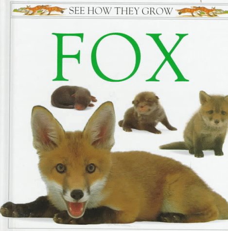 FOX (SEE HOW THEY GROW) By Mary Ling - Hardcover **BRAND NEW**