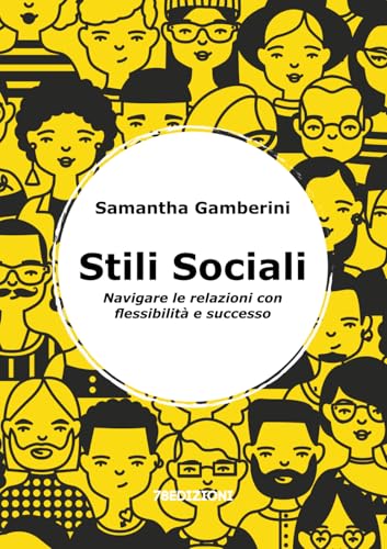 Stili Sociali: Navigare le relazioni con flessibilità e successo