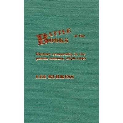 Battle of the Books: Literary Censorship in the Public Schools, 1950-1985