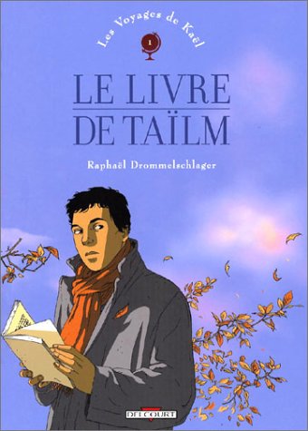 Les Voyages de Kael, tome 1 : Le Livre de Tailm