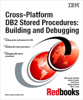Paperback Cross-Platform DB2 Stored Procedures: Building and Debugging (IBM Redbooks) Book