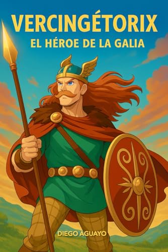 Vercingétorix: El Héroe de la Galia (Aventuras en la Historia)