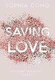  Saving Love: Ich darf ihn nicht lieben (Liebesroman)