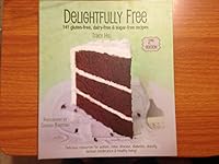 Delightfully Free -141 Gluten-free, Dairy-free & Sugar-free Recipes (2014, 2nd Edition 0984938311 Book Cover