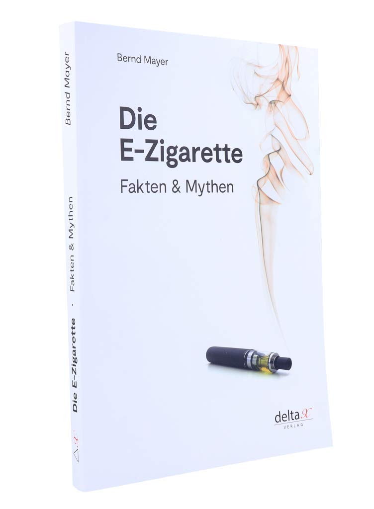 Die E-Zigarette: Fakten und Mythen : Mayer, Bernd: Amazon.de: Bücher