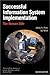 Successful Information System Implementation: The Human Side, Second Edition