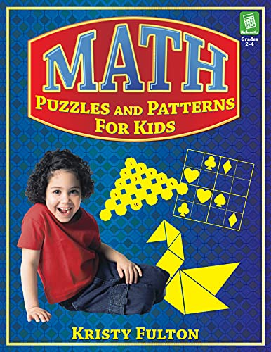 Math Puzzles and Patterns for Kids: Grades 2-4