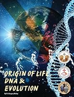 Origin of Life, Evolution, and the DNA: From a Computer Engineer Perspective B0BYRNDTH1 Book Cover